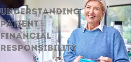 Best Practices for Understanding Patient Financial Responsibility