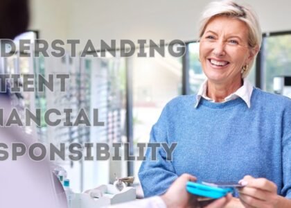 Best Practices for Understanding Patient Financial Responsibility