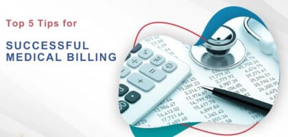 Top 5 Tips for Successful Medical Billing